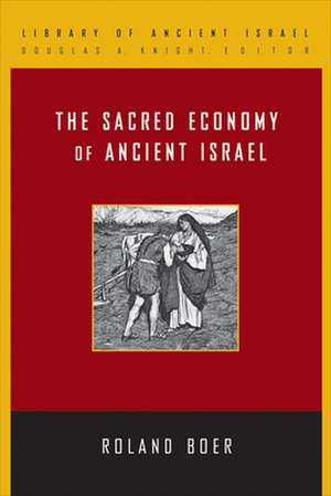 The Sacred Economy of Ancient Israel de Roland Boer