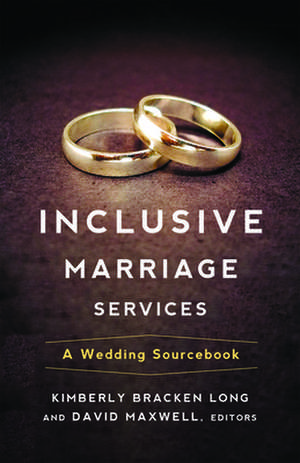 Inclusive Marriage Services de Kimberly Bracken Long