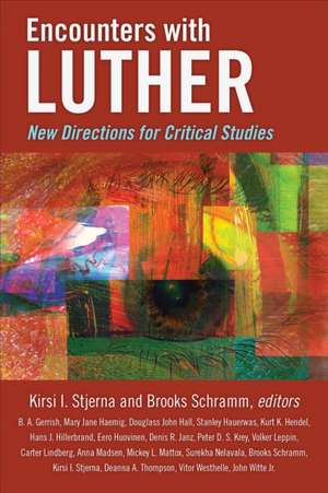 Encounters with Luther de Kirsi I. Stjerna