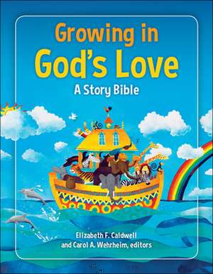 Growing in God's Love de Elizabeth F. Caldwell