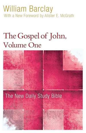 The Gospel of John, Volume One de William Barclay