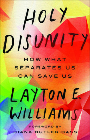 Holy Disunity de Layton E. Williams