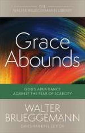 Grace Abounds de Walter Brueggemann