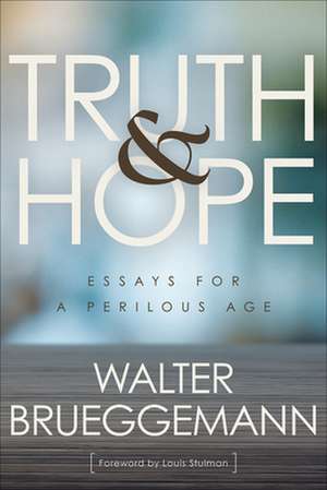 Truth and Hope de Walter Brueggemann