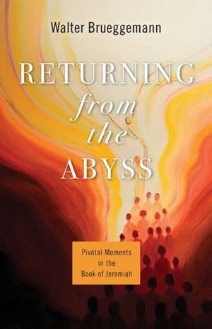 Returning from the Abyss de Walter Brueggemann