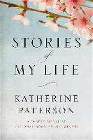 Stories of My Life de Katherine Paterson