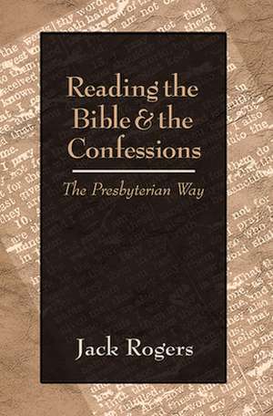 Reading the Bible and the Confessions de Rogers