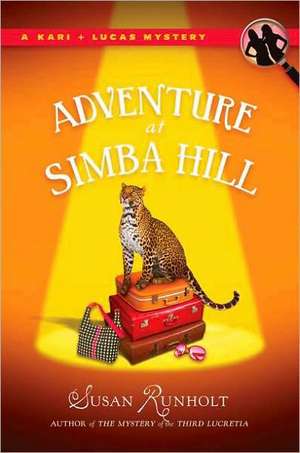 Adventure at Simba Hill de Susan Runholt