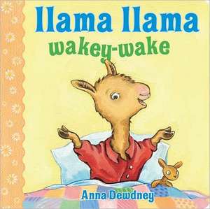 Llama Llama Wakey-Wake de Anna Dewdney