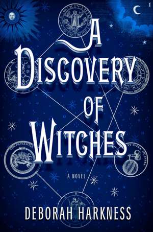 A Discovery of Witches de Deborah E. Harkness