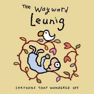 The Wayward Leunig de Michael Leunig