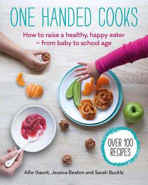 One Handed Cooks de Allie Gaunt