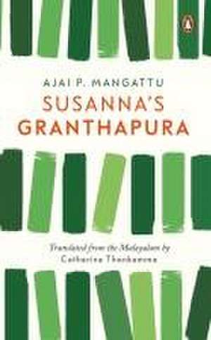 Susanna's Granthapura de Ajai P Mangattu