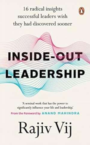 Inside-Out Leadership de Rajiv Vij
