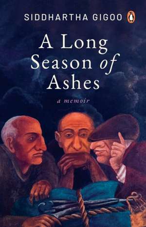 A Long Season of Ashes de Siddhartha Gigoo