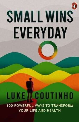 Small Wins Every Day de Luke Coutinho