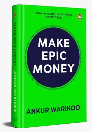 Make Epic Money de Ankur Warikoo