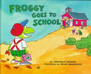 Froggy Goes to School de Jonathan London