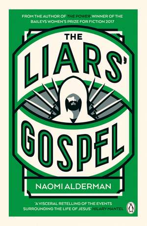 The Liars' Gospel: From the author of The Power, winner of the Baileys Women's Prize for Fiction 2017 de Naomi Alderman