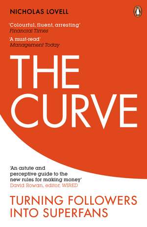 The Curve: Turning Followers into Superfans de Nicholas Lovell