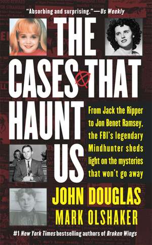 The Cases That Haunt Us de John E. Douglas