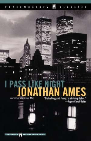 I Pass Like Night de Jonathan Ames