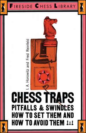 Chess Traps: Pitfalls And Swindles de I. a. Horowitz