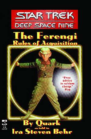 The Star Trek: Deep Space Nine: The Ferengi Rules of Acquisition de Ira Steven Behr