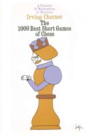 1000 GAMES CHESS de Irving Chernev