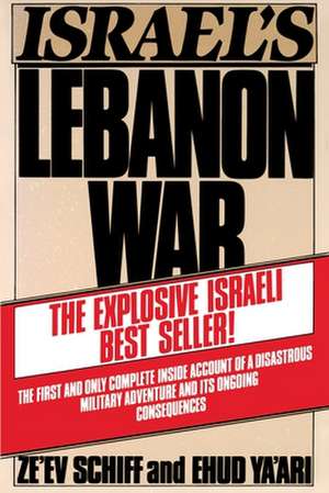 Israel's Lebanon War de Ze'ev Schiff