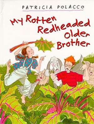 My Rotten Redheaded Older Brother de Patricia Polacco