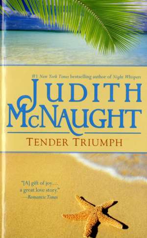 Tender Triumph de Judith McNaught