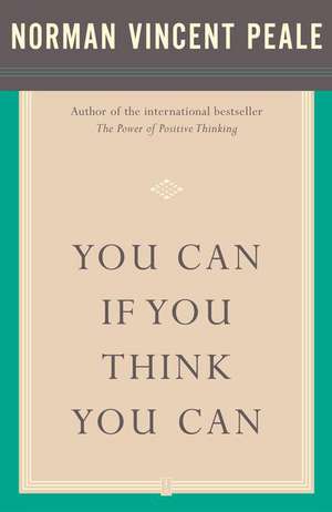 You Can If You Think You Can de Norman Vincent Peale