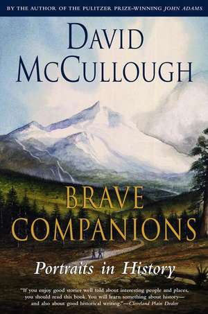 Brave Companions: Portraits in History de David Mccullough