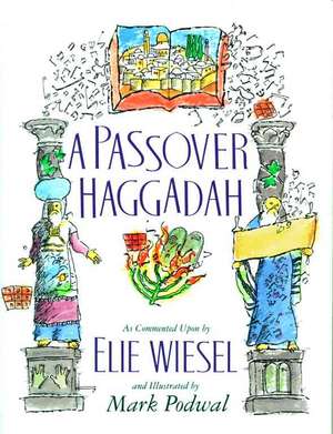 Passover Haggadah: Passover Haggadah de Elie Wiesel