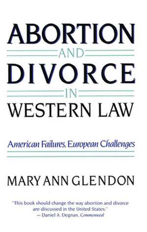 Abortion & Divorce in Western Law (Paper) de Glendon