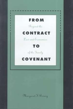 From Contract to Covenant – Beyond the Law & Economics of the Family de Margaret Brinig