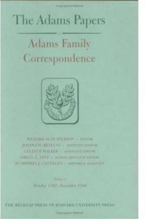 Adams Family Correspondence, Volume 5 and 6 – October 1782 – December 1785 de Adams Family Adams