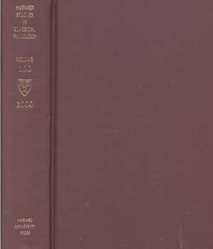 Harvard Studies in Classical Philology, Volume 100 de C Segal