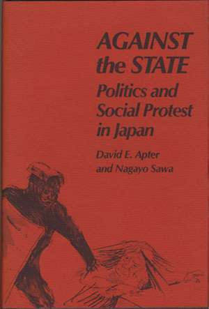 Against the State – Politics & Social Protest in Japan (Paper) de D E Apter