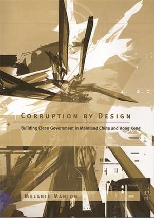 Corruption by Design de Melanie Manion