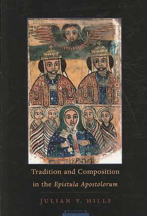 Tradition and Composition in the Epistula Apostolorum de Julian V Hills