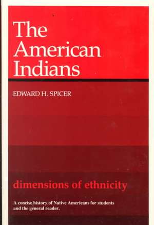 The American Indians de Eh Spicer