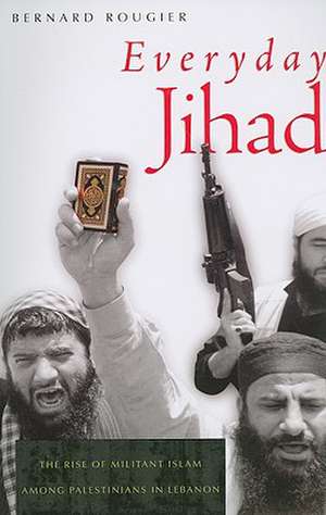 Everyday Jihad de Bernard Rougier
