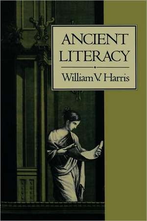 Ancient Literacy (Paper) de William V. Harris