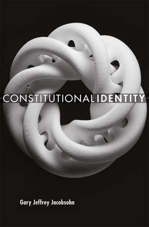 Constitutional Identity de Gary Jeffrey Jacobsohn