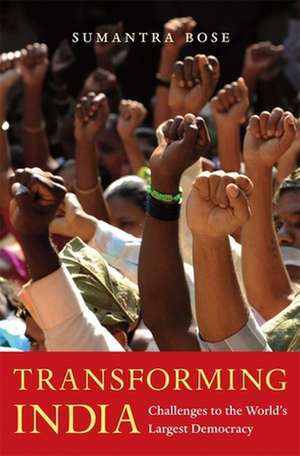 Transforming India – Challenges to the World′s Largest Democracy de Sumantra Bose