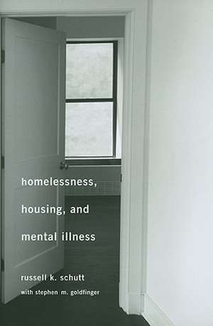 Homelessness, Housing and Mental Illness de Russell K. Schutt