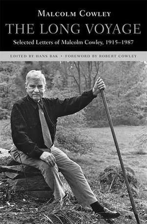 The Long Voyage – Selected Letters of Malcolm Cowley, 1915–1987 de Malcolm Cowley