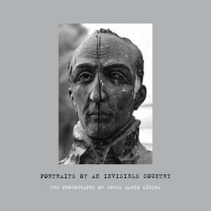 Portraits of an Invisible Country de Jose Luis Falconi